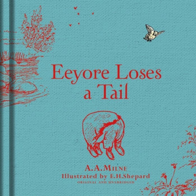A.A. Milne - Winnie-the-Pooh: Eeyore Loses a Tail - New Hardback
