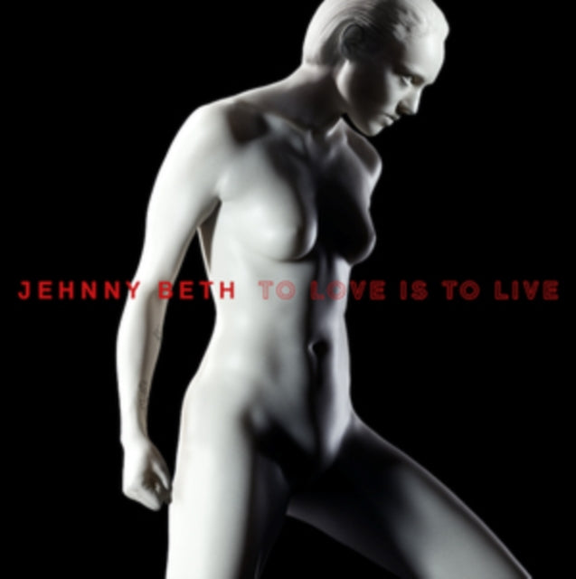 Jehnny Beth - TO LOVE IS TO LIVE - Vinyl Record 12 INCH RECORD