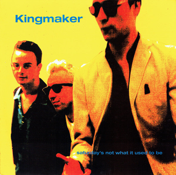 Kingmaker - Saturday's Not What It Used To Be - Used Vinyl Record 10