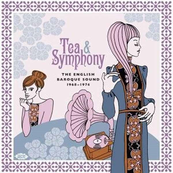 VARIOUS ARTISTS - TEA & SYMPHONY - THE ENGLISH BAROQUE SOUND 1968-1974