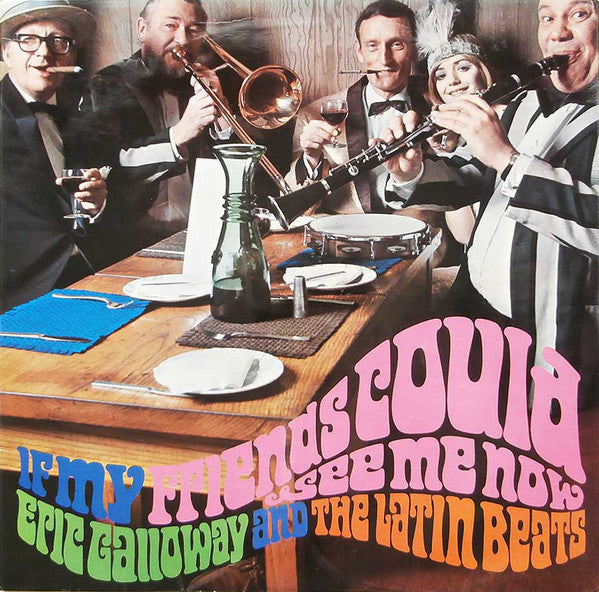 Eric Galloway & The - If My Friends Could See Me Now - Used Vinyl Recor