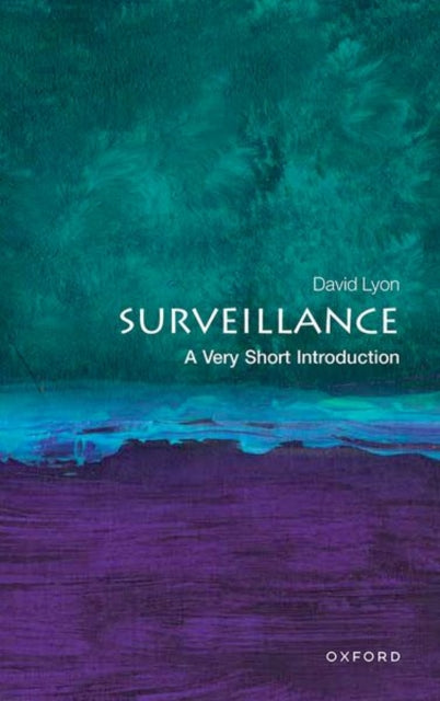 Professor David Lyon - Surveillance: A Very Short Introduction - Paper