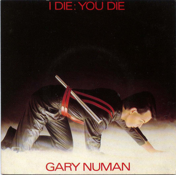 Gary Numan - I Die: You Die - Used Vinyl Record 7"