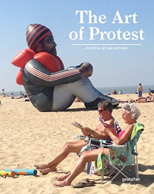 Art of Protest : Political Art and Activism - Hardback