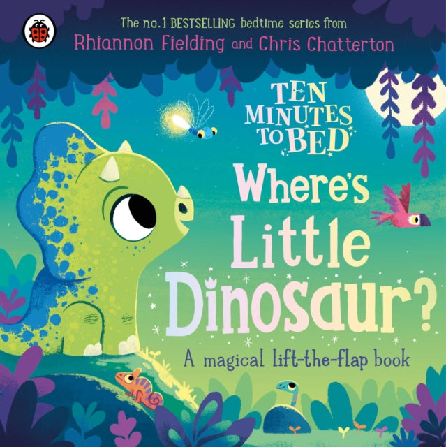 Rhiannon Fielding - Ten Minutes to Bed: Where's Little Dinosaur? :