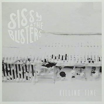SISSY & THE BLISTERS - KILLING TIME - Vinyl Record 7" RECORD
