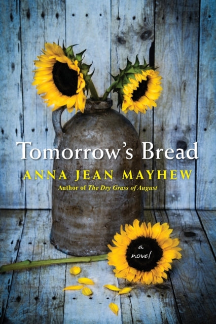 Anna Jean Mayhew - Tomorrow's Bread - Paperback