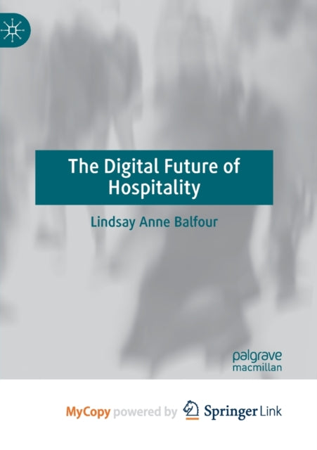 Balfour - Digital Future of Hospitality - New paperback or softback