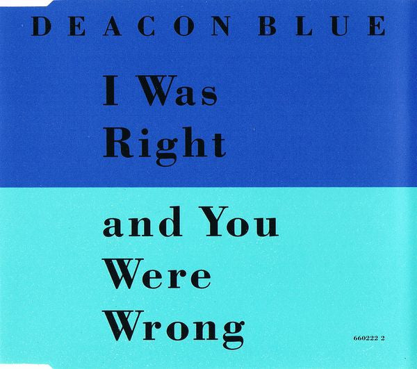 Deacon Blue - I Was Right And You Were Wrong - Used CD