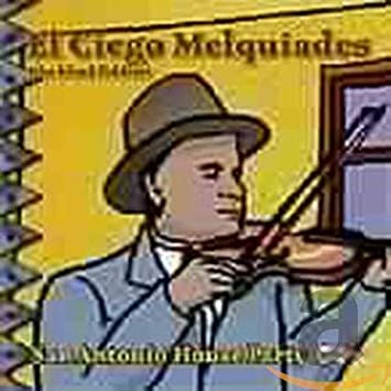 EL CIEGO MELQUIADES - SAN ANTONIO HOUSE PARTY - CD