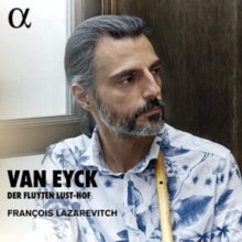 FRANCOIS LAZAREVITCH - VAN EYCK DER FLUYTEN LUST-HOF - cd