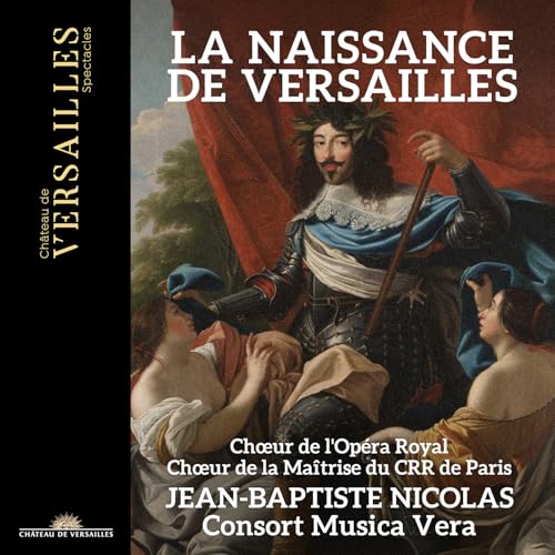 JEAN-BAPTISTE NICOLA - LA NAISSANCE DE VERSAILLES - New CD