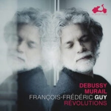 FRANCOIS-FREDERIC GU - DEBUSSY, MURAIL: REVOLUTIONS - CD ALBUM
