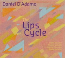 DANIEL DADAMO - LIPS CYCLE - CD
