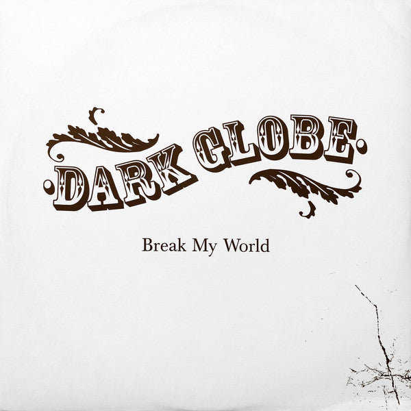 Dark Globe - Break My World - Used Vinyl Record 12"