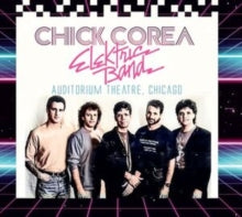 CHICK COREA ELEKTRIC - AUDITORIUM THEATRE, CHICAGO - CD