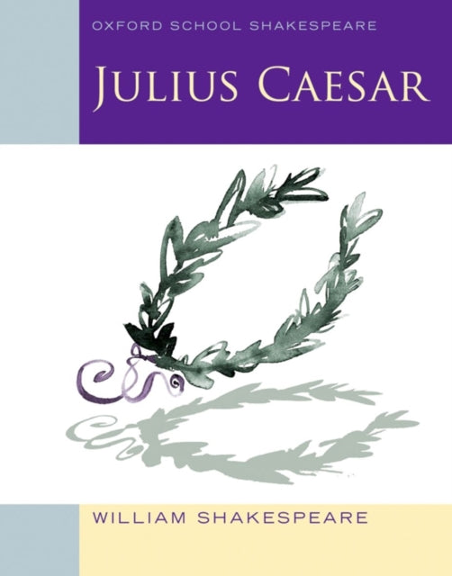 William Shakespeare - Oxford School Shakespeare: Julius Caesar - Paper