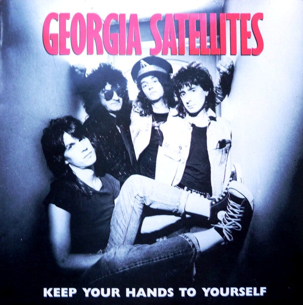 Georgia Satellites - Keep Your Hands To Yourself - Used Vinyl Record