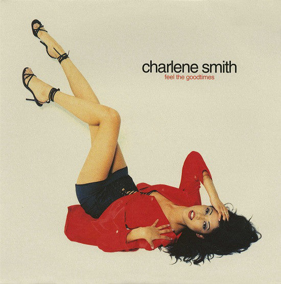 Charlene Smith - Feel The Goodtimes - Used Vinyl Record 12"