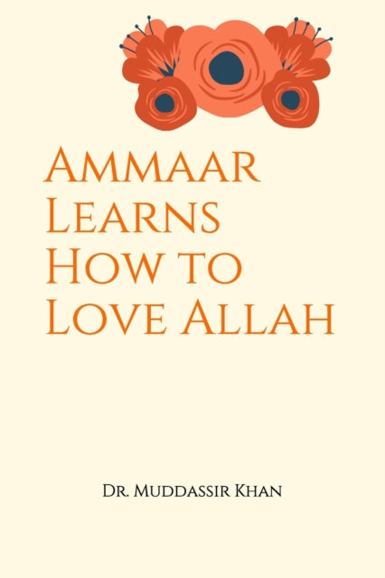 Khan - Ammaar Learns How to Love Allah - New paperback or softback