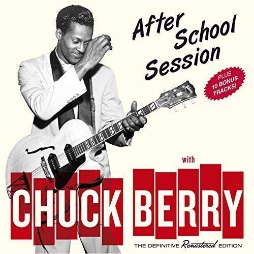Chuck Berry - After School Session, The Definitive Remastered Edition -