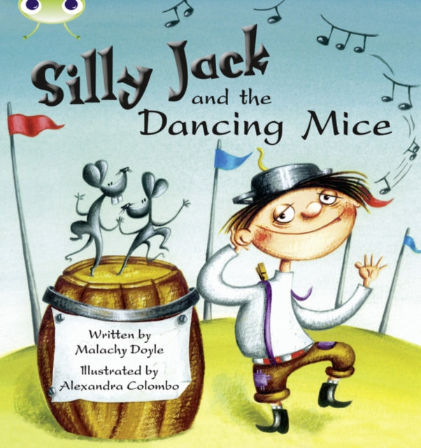 Malachy Doyle - Bug Club Green B/1B Silly Jack and the Dancing Mice 6-