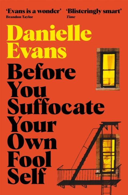 Danielle Evans - Before You Suffocate Your Own Fool Self - Paperback
