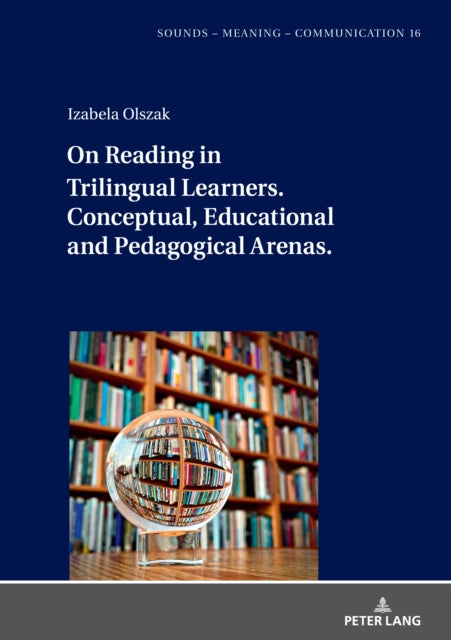 Szpyra-Kozlowska - On Reading in Trilingual Learners Conceptual, Edu