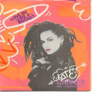 Kate Garner - Love Me Like A Rocket - Used Vinyl Record 7"