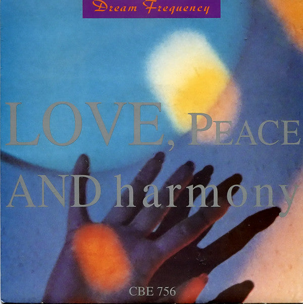Dream Frequency - Love, Peace And Harmony - Used Vinyl Record 7"