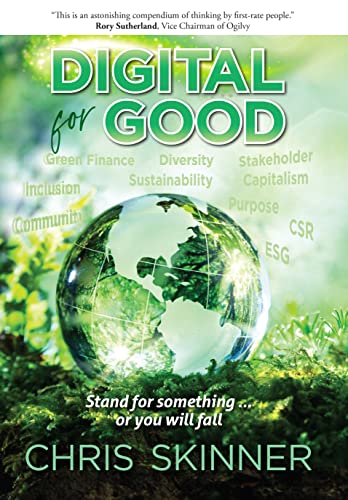 Chris Skinner - Digital for Good : Stand for Something... or You Will