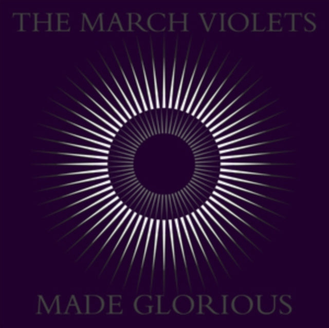 MARCH VIOLETS - MADE GLORIOUS - CD