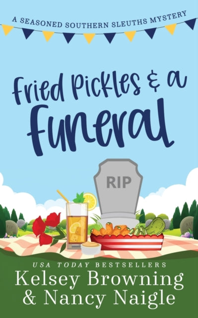 Browning - Fried Pickles and a Funeral: A Humorous and Heartwarming Co