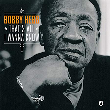 Bobby Hebb - Thats All I Wanna Know - CD
