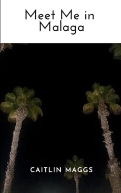 Maggs - Meet Me in Malaga - New paperback or softback