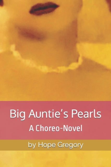 Brown - Big Auntie's Pearls A Choreo-Novel - New paperback or softbac