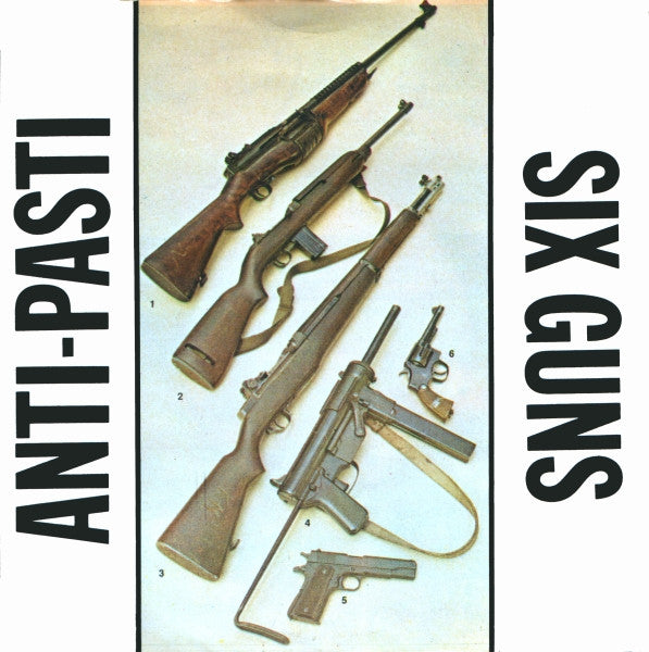 Anti-Pasti - Six Guns - Used Vinyl Record 7"