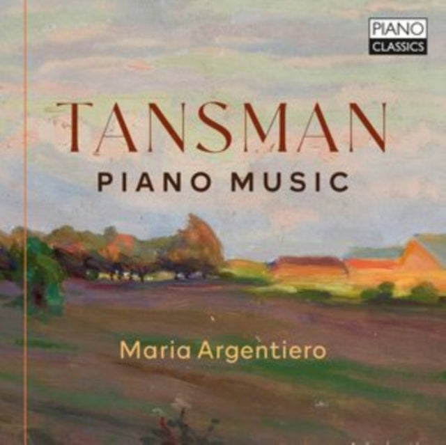 MARIA ARGENTIERO - TANSMAN PIANO MUSIC - CD