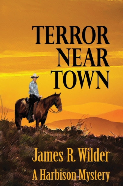 Wilder - Terror Near Town A Harbison Mystery - New paperback or softb