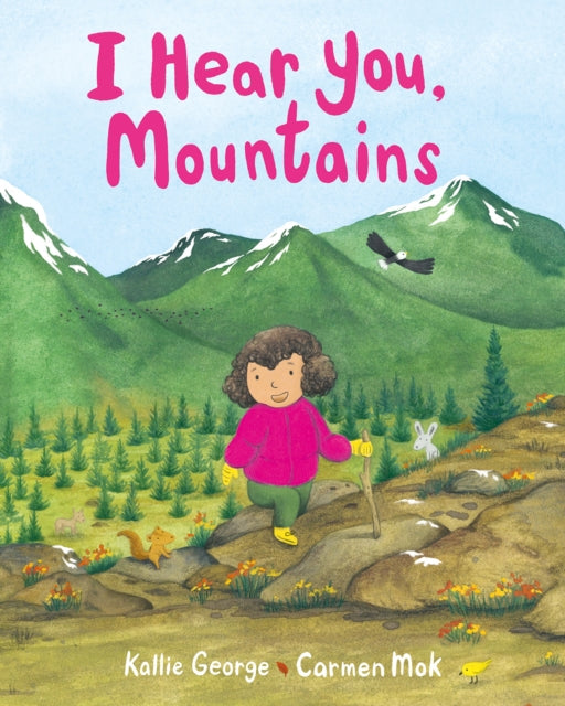 Kallie George - I Hear You, Mountains - Hardback