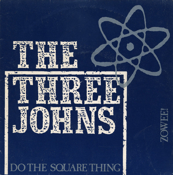 Three Johns - Do The Square Thing / Zowee! - Used Vinyl Record 7"