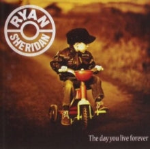 SHERIDAN RYAN - DAY YOU LIVE FOREVER THE - CD