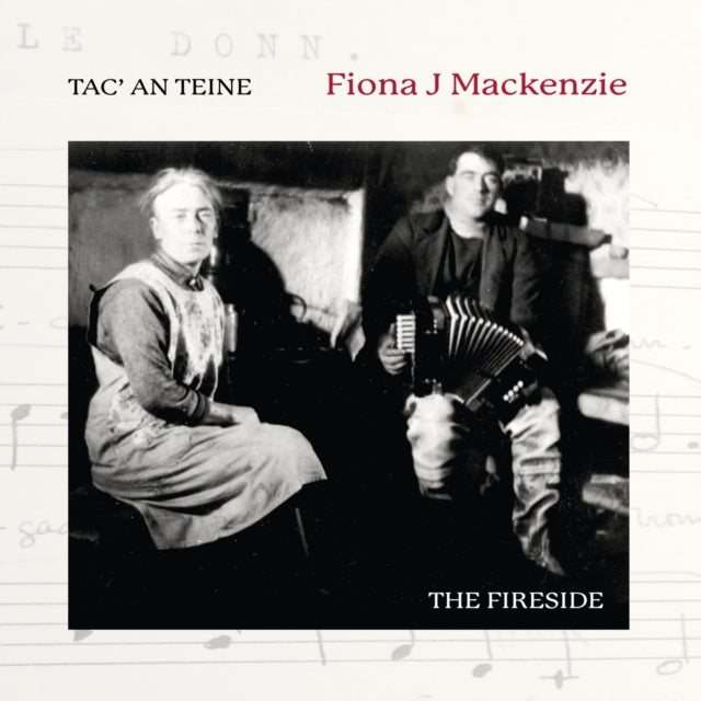 Fiona J Mackenzie - Tac An Teine - The Fireside - CD - CD