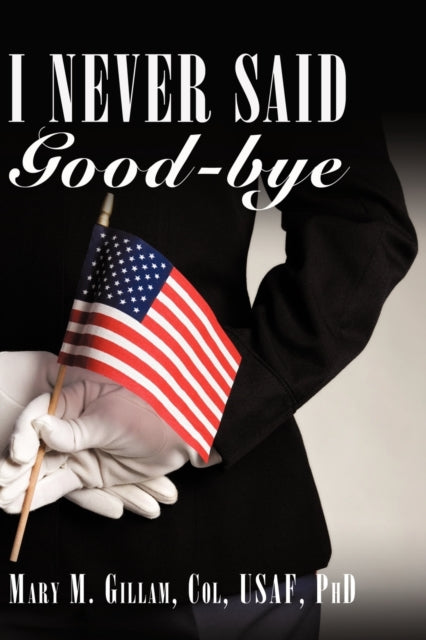 Gillam - I Never Said Good-Bye - New paperback or softback