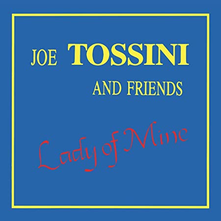 TOSSINI JOE AND FRIE - LADY OF MINE - Vinyl Record