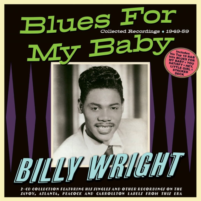 BILLY WRIGHT - Blues For My Baby: Collected Recordings 1949-59 - CD