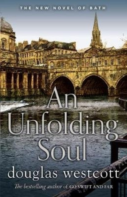Douglas Westcott - AN UNFOLDING SOUL : a tale of Bath - Hardback