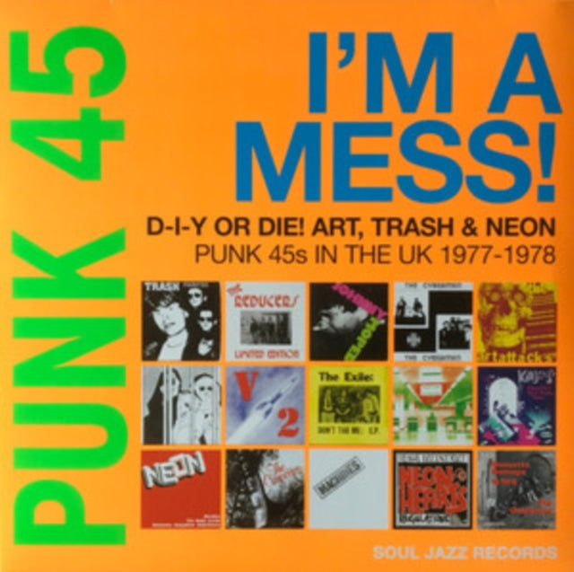 VA / Soul Jazz Records Presents - PUNK 45: I'm A Mess! D-I-Y Or DIE! A