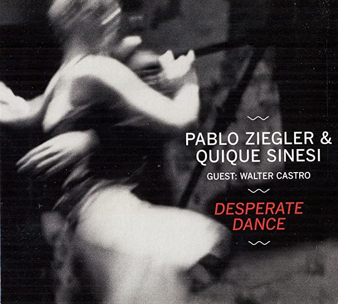 ZIEGLER PABLO/QUIQUE - DESPERATE DANCE - CD