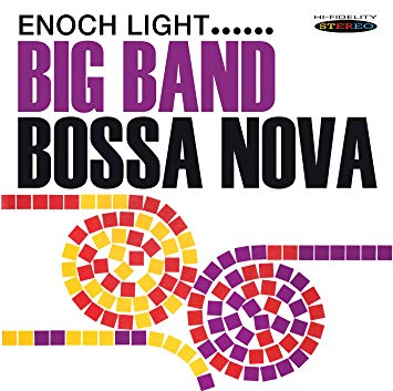 Enoch Light and his - Big Band Bossa Nova - CD